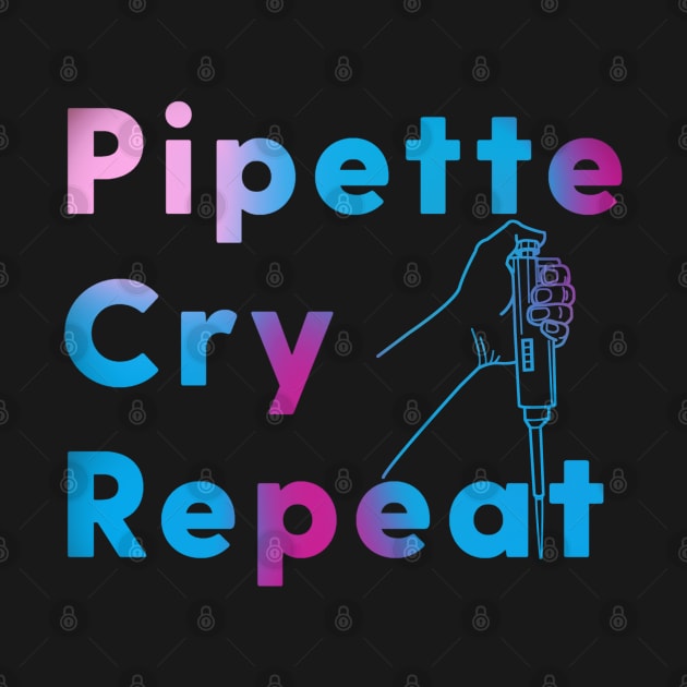 PCR Pipette Cry Repeat by labstud