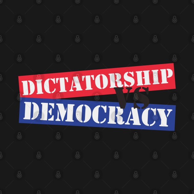 Dictatorship VS Democracy by Dearly Mu