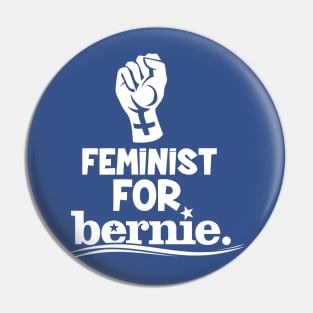 FEMINIST FOR BERNIE Pin