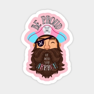 Trans Pirate: Be proud of who you Arrrrgh! Magnet