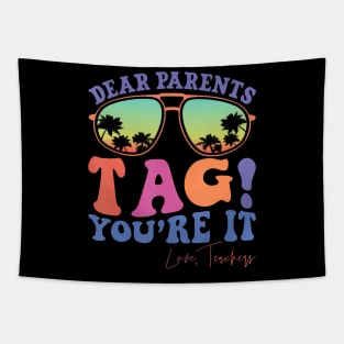 Dear Parents Tag You'Re It Tapestry