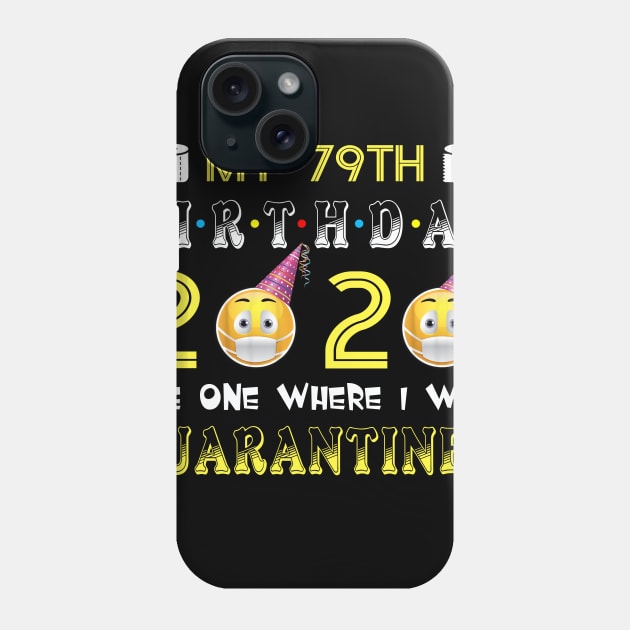 my 79th Birthday 2020 The One Where I Was Quarantined Funny Toilet Paper Phone Case by Jane Sky