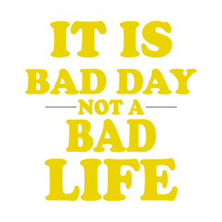 BAD DAY T-Shirt