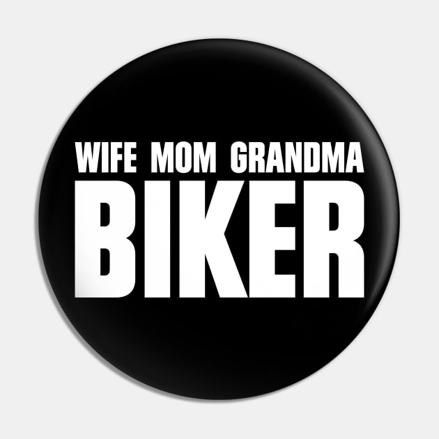 Wife Mom Grandma Biker Mother Bike Lover Quote Pin by udesign