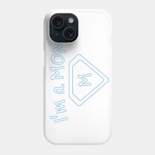 im a mom Phone Case