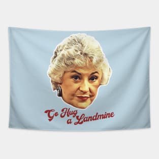 Dorothy Zbornak Go Hug a Landmine Tapestry