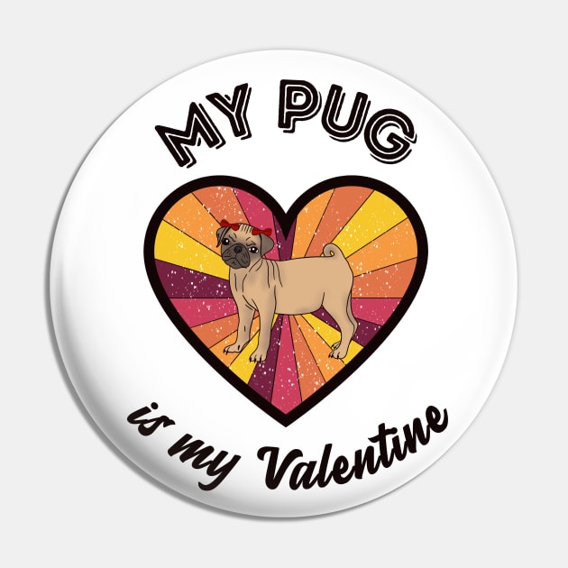 My pug is my Valentine - a retro vintage design Pin by Cute_but_crazy_designs