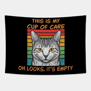 This Is My Cup Of Care, Oh Look, It’s Empty Tapestry