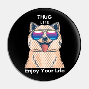 Thug life enjoy your life Pin