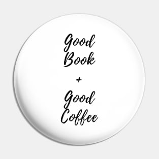 Good Book and Good Coffee. Book and Coffee Lover. Pin