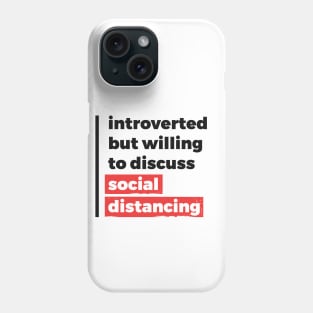 Introverted but willing to discuss social distancing (Black & Red Design) Phone Case