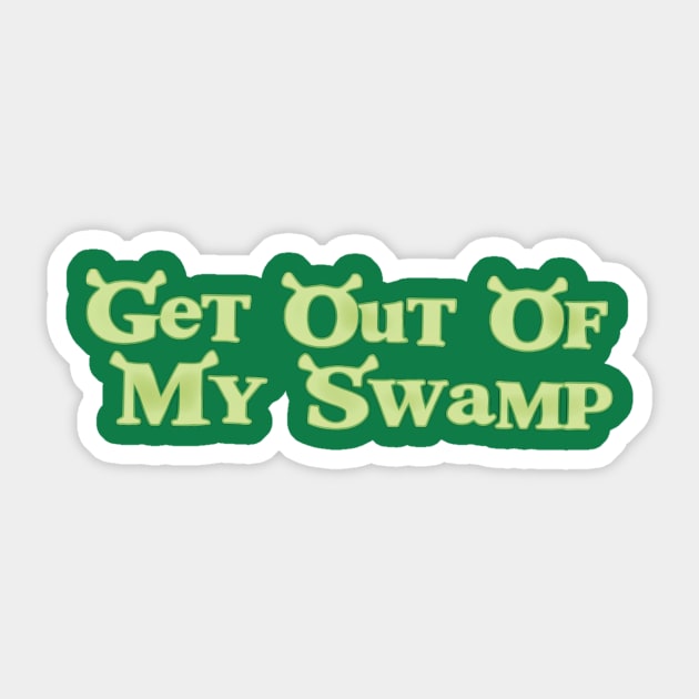 Come into my Swamp - Shrek Sticker for Sale by SparkyDesign