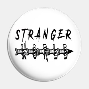 STRANGER WORLD Pin