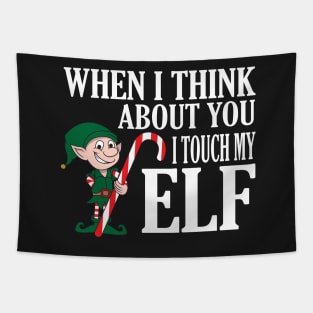 When I Think About You I Touch My Elf TShirt - Funny Xmas Tapestry