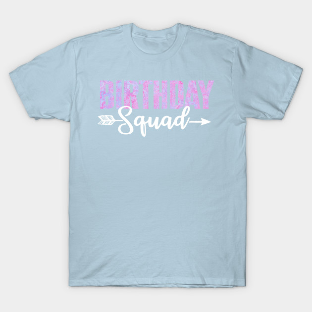 Disover Birthday Squad - Birthday Squad - T-Shirt