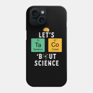 Let's Taco But Science Cinco de Mayo Phone Case