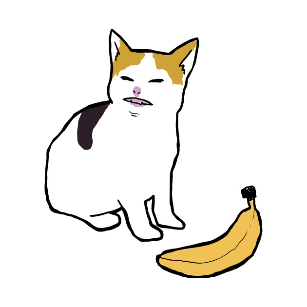 cat no banana - Cat No Banana - T-Shirt | TeePublic