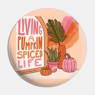 Pumpkin Spice Life Pin