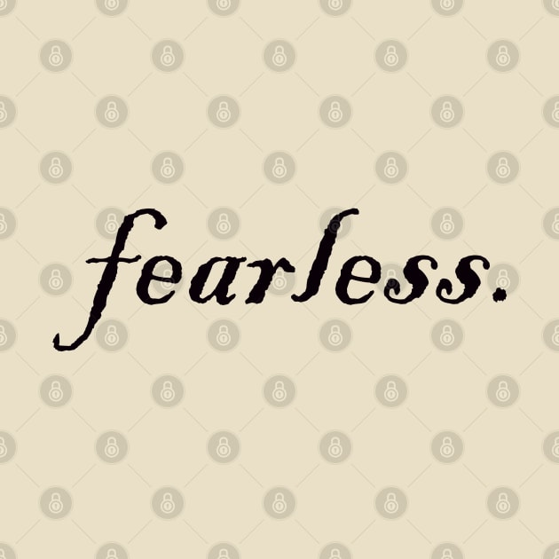 fearless. by Heartsake