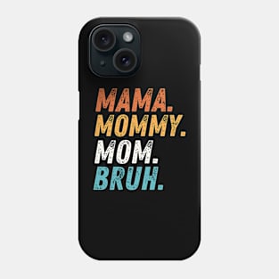 Mom Life Shirt, Motherhood T-Shirt, Mothers Day Gift, Mom Shirt, Sarcastic Mom Shirt, Funny Bruh Shirt, Mother's Day Shirt, Mama Gift, Mommy Phone Case