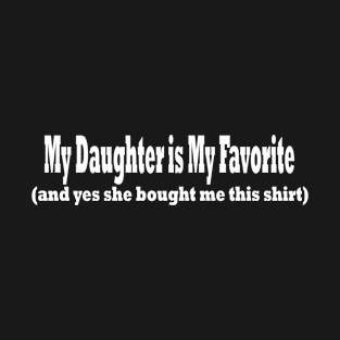 My Daughter is My Favorite T-Shirt