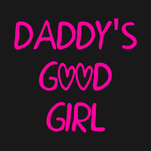 Daddys Good Girl Ddlg T Shirt Teepublic