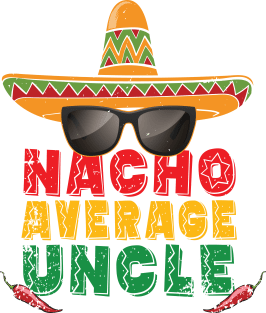 'Nacho Average Uncle Sombrero' Hilarous Uncle Gift Magnet