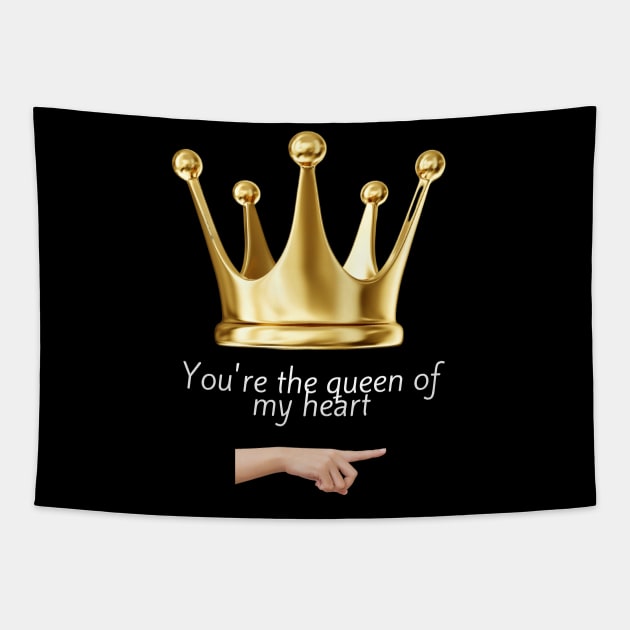 You´re the queen of my heart Tapestry by ShopColDigital