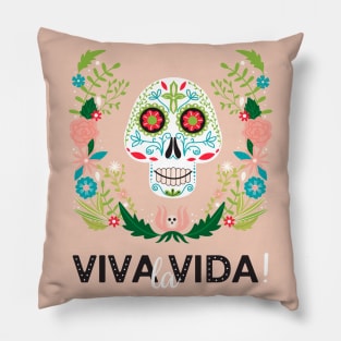 Viva la Vida quote. Dia de los muertes skull. Pillow