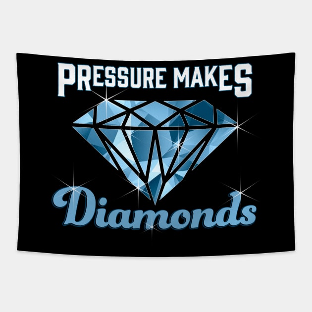 Cute Pressure Makes Diamonds Motivational Inspire Tapestry by theperfectpresents