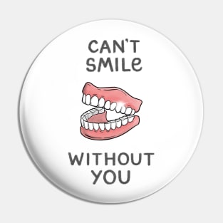Can't Smile Without You Pin