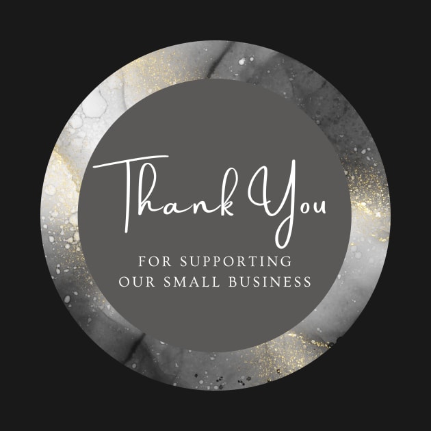 Thank You for supporting our small business Sticker - Classic Black Marble by LD-LailaDesign