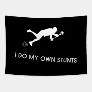 I Do My Own Stunts Lacrosse Funny Lacrosse Player Tapestry