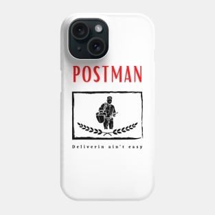 Postman Deliverin ain't Easy funny motivational design Phone Case