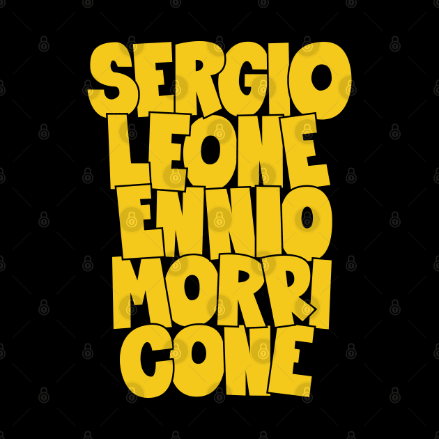 Sergio Leone and Enio Morricone - Spaghetti Western by Boogosh