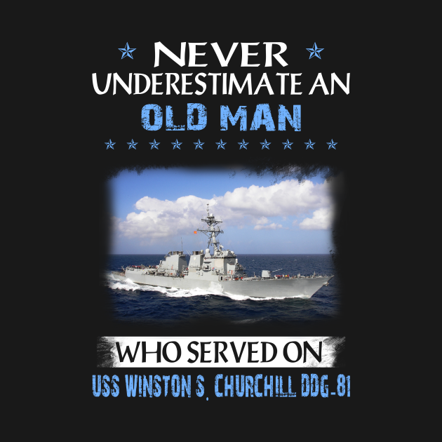 Disover USS Winston S. Churchill DDG-81 Veterans Day Christmas Gift - Father Day - T-Shirt