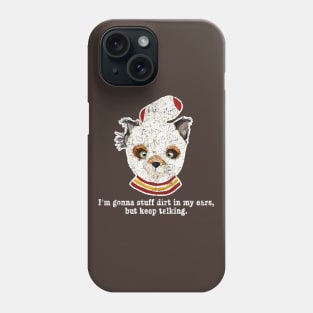 Fantastic Mr Fox - Ash - Dirt in My Ears - Distressed - Barn Shirt USA Phone Case