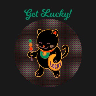 Get Lucky! T-Shirt