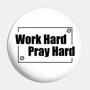 Work Hard Pray Hard Pin