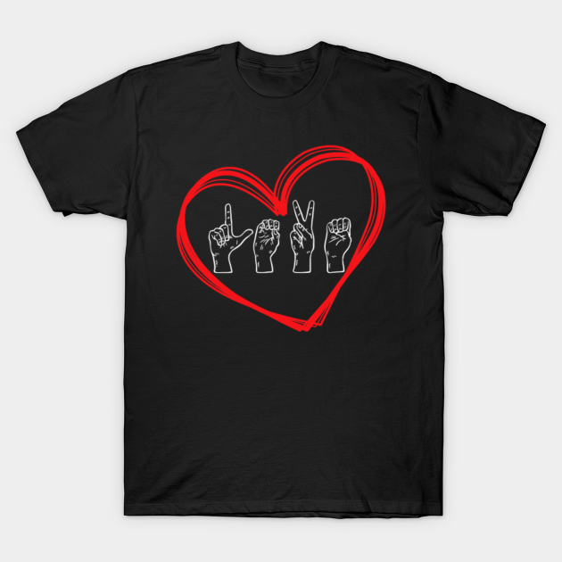 Love Sign Language Heart ASL Valentine's Day Gift - Valentine Day - T ...