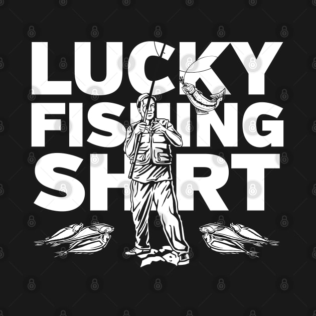 Lucky Fishing Shirt Fisherman by RadStar