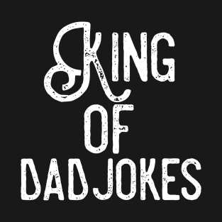 King of Dad Jokes T-Shirt