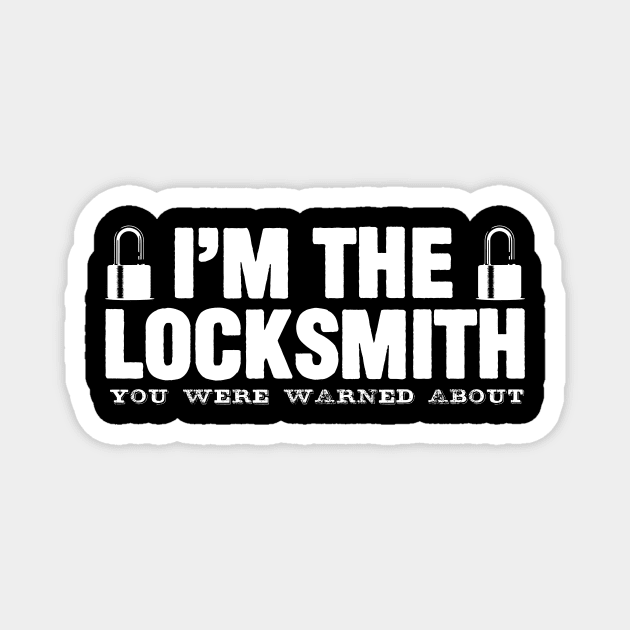 Locksmith Joke Smith Locksmithing Locks Magnet by DesignatedDesigner