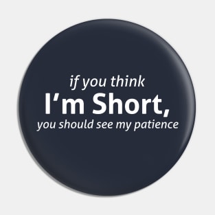 I'm short Pin