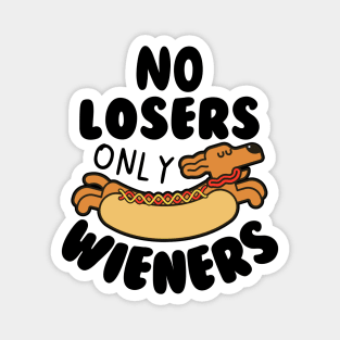 No Losers Only Wieners Magnet