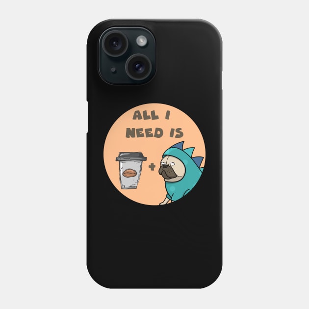 All I need is coffee and my dog Phone Case by GoranDesign