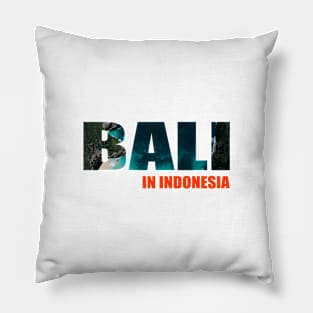 BALI IN INDONESIA Pillow