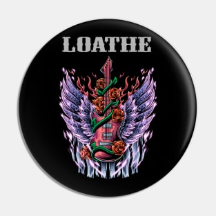 LOATHE BAND Pin