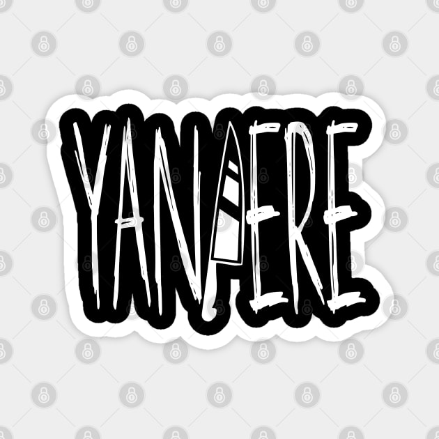 Yami Kawaii Yandere Knife Text Magnet by TenchiMasaki