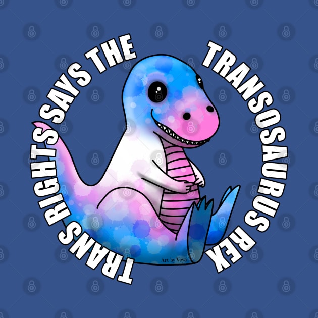 Transosaurus Rex Says by Art by Veya